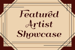 Featured Artist Showcase